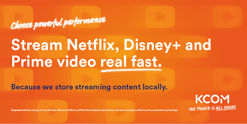 KCOM difference - we store content locally so you can stream faster