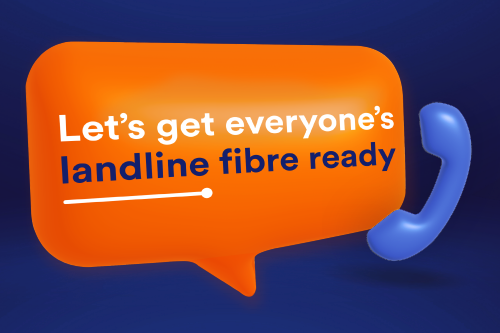 Let’s get everyone's landline fibre ready - image